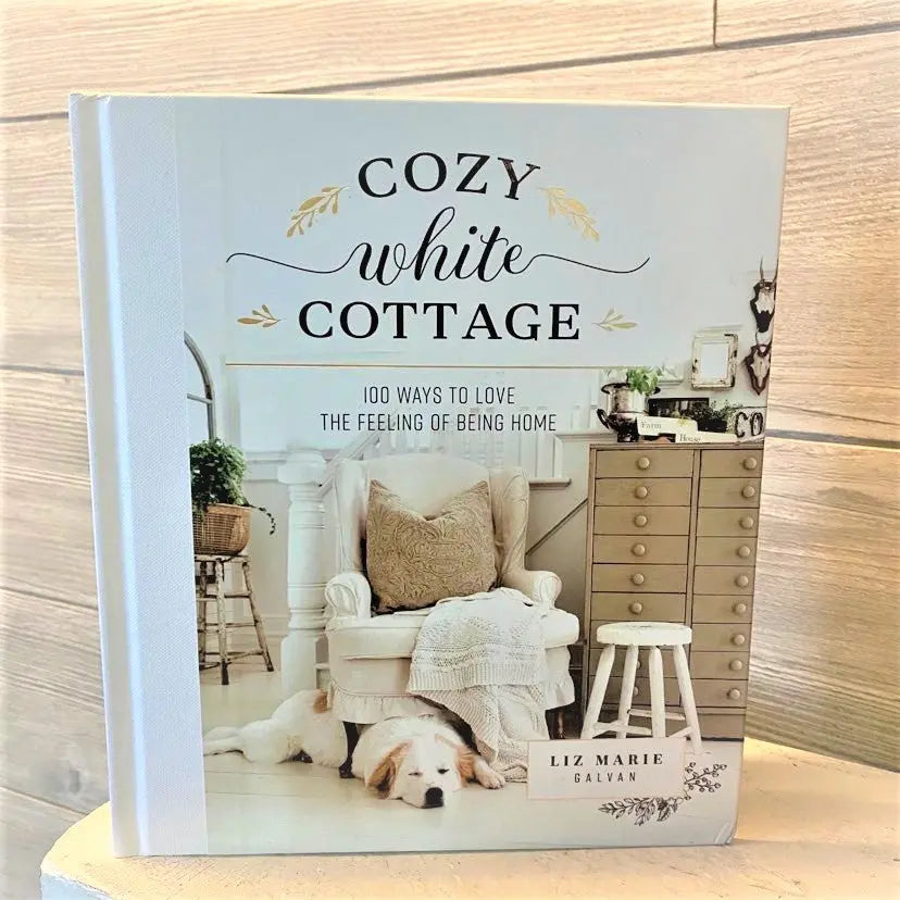 COZY WHITE COTTAGE by Liz Marie Galvan Hard Cover - The Perfect Pair  - [boutique]