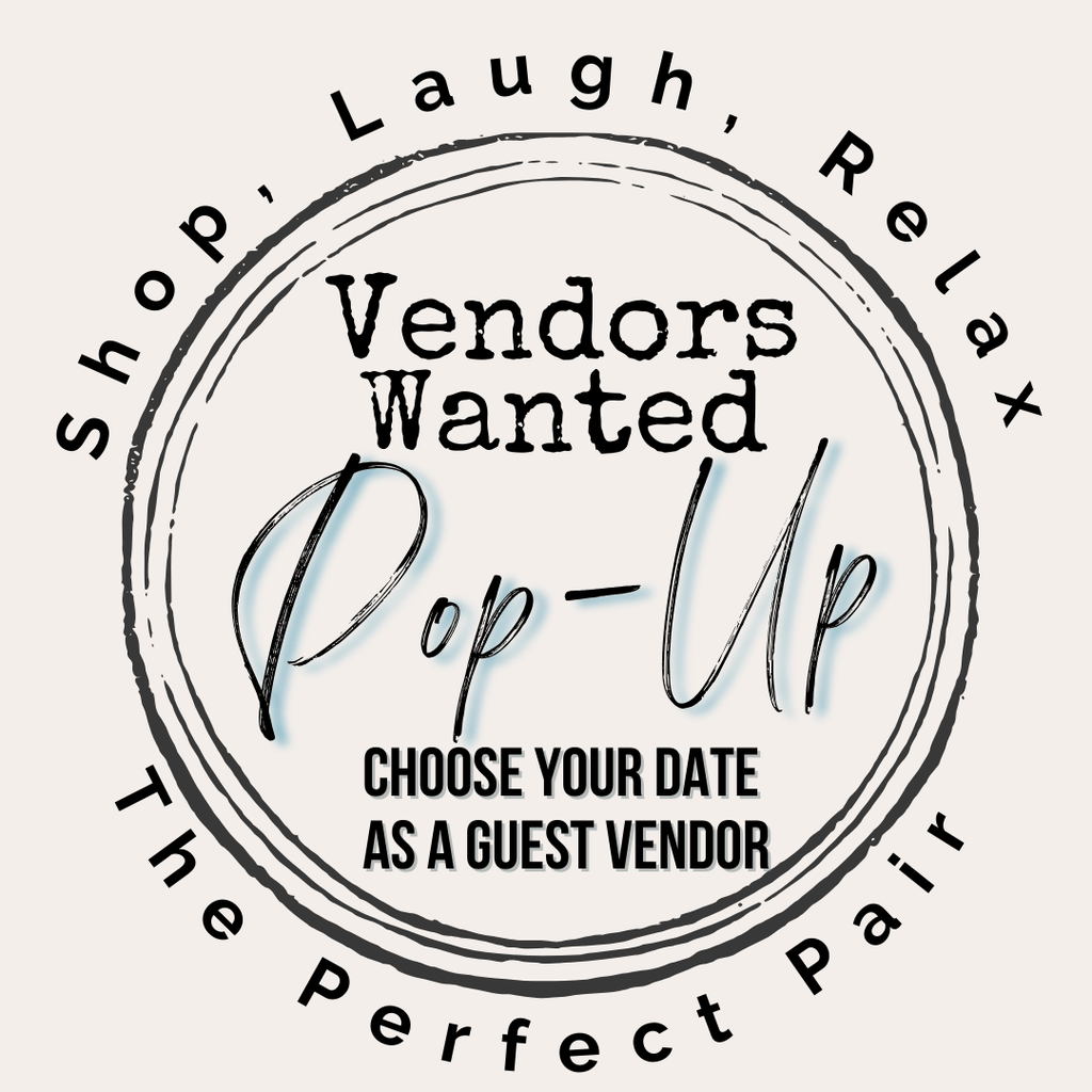 Pop Up Vendor - The Perfect Pair