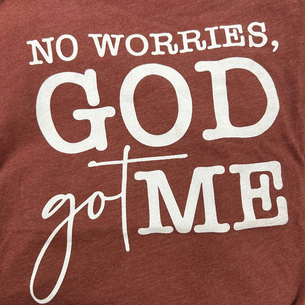 Unisex No Worries, God Got Me T - Shirt - The Perfect Pair